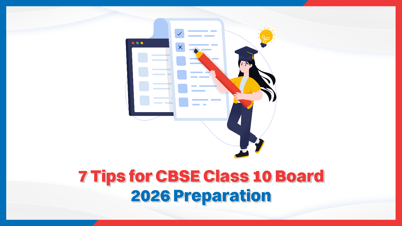 7 Tips for CBSE Class 10 Board 2026 Preparation.png